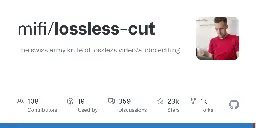 GitHub - mifi/lossless-cut: The swiss army knife of lossless video/audio editing