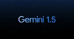 Our next-generation model: Gemini 1.5