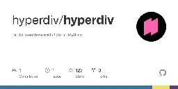 GitHub - hyperdiv/hyperdiv: Build reactive web UIs in Python