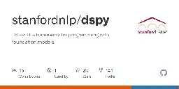 GitHub - stanfordnlp/dspy: DSPy: The framework for programming with foundation models